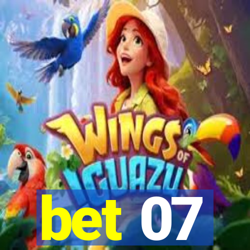 bet 07